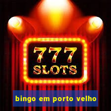 bingo em porto velho